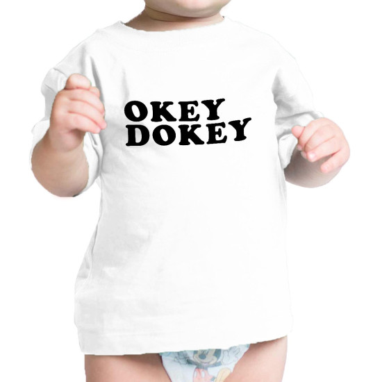 Okey Dokey White Infant Tee Unique Design Gift Idea For Baby Showeridx 3P10297152716